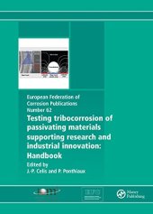 book Testing tribocorrosion of passivating materials supporting research and industrial innovation : Handbook (EFC 62)