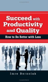 book Succeed with productivity and quality : how to do better with less