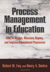 book Process Management in Education: How to Design, Measure, Deploy and Improve Organizational Processes