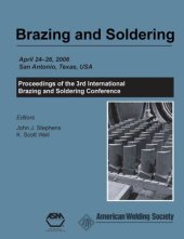 book Brazing and soldering : proceedings of the 3rd International Brazing and Soldering Conference : April 24-26, 2006, Crowne Plaza Riverwalk Hotel, San Antonio, Texas, USA