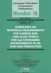 book A working party report on guidelines on materials requirements for carbon and low alloy steels for H₂S-containing environments in oil and gas production