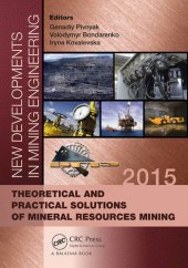 book New Developments in Mining Engineering 2015: Theoretical and Practical Solutions of Mineral Resources Mining