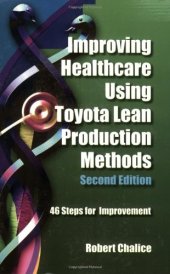 book Improving healthcare using Toyota lean production methods : 46 steps for improvement