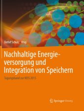 book Nachhaltige Energieversorgung und Integration von Speichern: Tagungsband zur NEIS 2015