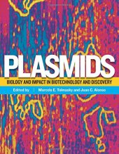 book Plasmids : biology and impact in biotechnology and discovery