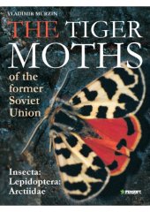 book Медведицы бывшего Советского Союза (Insecta: Lepidoptera: Arctiidae)
