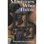 book Machines who think : a personal inquiry into the history and prospects of artificial intelligence