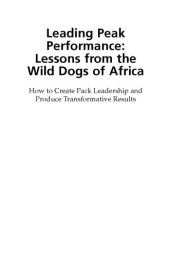 book African Wild Dogs : Success Through Pack Leadership : How to Create Pack Leadership and Produce Transformative Results