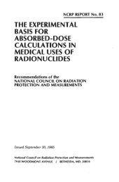 book The experimental basis for internal absorbed-dose calculations : recommendations of the National Council on Radiation Protection and Measurements