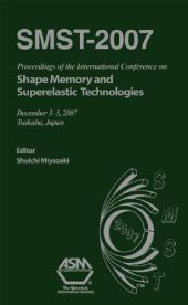 book SMST-2007 : proceedings of the International Conference on Shape Memory and Superelastic Technologies, December 2-5, 2007, Tsukuba, Japan