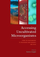 book Accessing uncultivated microorganisms : from the environment to organisms and genomes and back