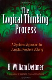 book The logical thinking process : a systems approach to complex problem solving