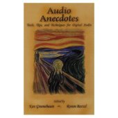 book Audio Anecdotes: Tools, Tips, and Techniques for Digital Audio v. 1