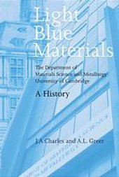 book Light blue materials : the Department of Materials Science and Metallurgy, University of Cambridge : a history