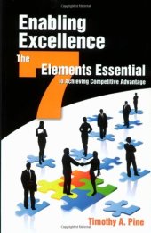 book Enabling excellence : the seven elements essential to achieving competitive advantage