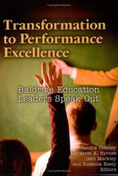 book Transformation to performance excellence : Baldrige education leaders speak out