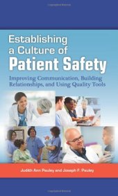 book Establishing a culture of patient safety : improving communication, building relationships, and using quality tools