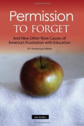 book Permission to forget : and nine other root causes of America's frustration with education