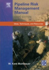 book Pipeline Risk Management Manual, Third Edition: Ideas, Techniques, and Resources