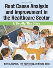 book Root cause analysis and improvement in the healthcare sector : a step-by-step guide