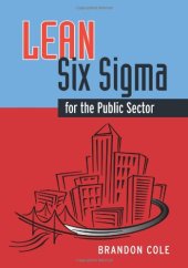 book Lean-six sigma for the public sector : leveraging continuous process improvement to build better governments