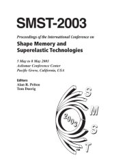 book SMST 2003 : Proceedings of the International Conference on Shape Memory and Superelastic Technologies