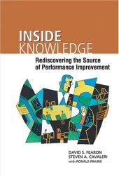 book Inside knowledge : rediscovering the source of performance improvement