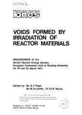 book Voids formed by irradiation of reactor materials : proceedings of the British Nuclear Energy Society European conference held at Reading University on 24 and 25 March 1971