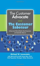 book The customer advocate and the customer saboteur : linking social word-of-mouth, brand impression, and stakeholder behavior