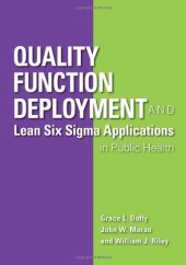 book Quality Function Deployment and Lean-Six Sigma Applications in Public Health