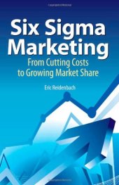 book Six sigma marketing : from cutting costs to growing market share