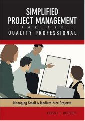 book Simplified project management for the quality professional : managing small and medium-sized projects