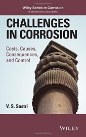 book Challenges in Corrosion: Costs, Causes, Consequences, and Control