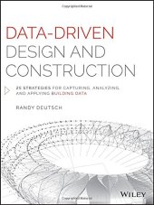 book Data-driven design and construction : 25 strategies for capturing, analyzing and applying building data