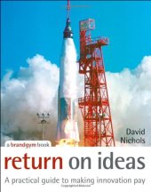 book Return on ideas : a practical guide to making innovation pay