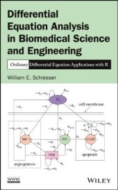 book Differential equation analysis in biomedical science and engineering : ordinary differential equation applications with R