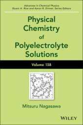 book Advances in Chemical Physics, Volume 158: Physical Chemistry of Polyelectrolyte Solutions