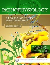 book Pathophysiology: The Biologic Basis for Disease in Adults and Children, 7e