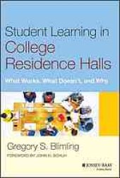 book Student learning in college residence halls : what works, what doesn't, and why