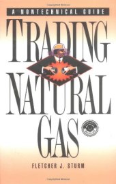 book Trading Natural Gas: Cash, Futures, Options and Swaps