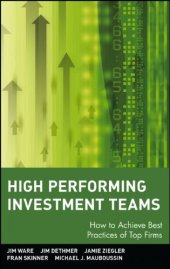 book High performing investment teams : how to achieve best practices of top firms