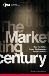 book The marketing century : how marketing drives business and shapes society : The Chartered Institute of Marketing