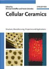 book Cellular ceramics : structure, manufacturing, properties and applications