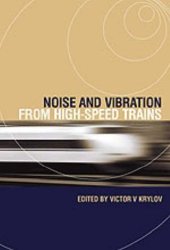 book Noise and Vibration from High-Speed Trains