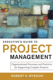 book Executive's guide to project management : organizational processes and practices for supporting complex projects