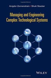 book Managing and Engineering Complex Technological Systems