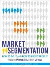 book Market Segmentation: How to Do It and How to Profit from It