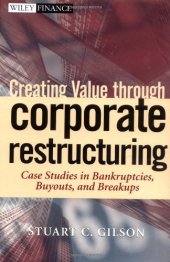 book Creating value through corporate restructuring : case studies in bankruptcies, buyouts, and breakups