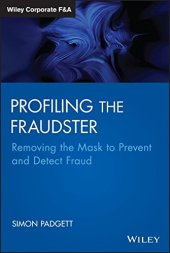 book Profiling the fraudster : removing the mask to prevent and detect fraud