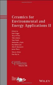 book Ceramics for environmental and energy applications II : a collection of papers presented at the 10th Pacific Rim Conference on Ceramic and Glass Technology, June 2-6, 2013, Coronado, California